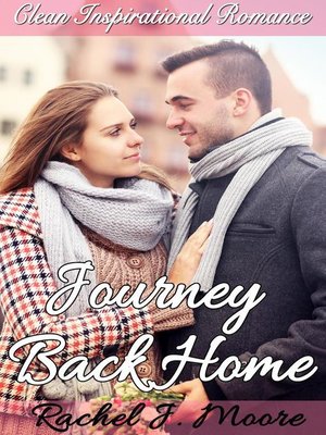 cover image of Journey Back Home--Clean Inspirational Romance